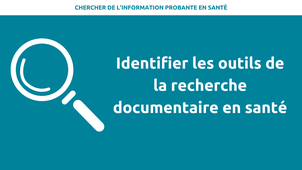 Identifier les outils de la recherche documentaire en santé